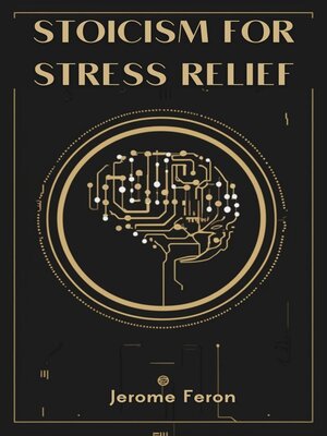 cover image of STOICISM FOR STRESS RELIEF